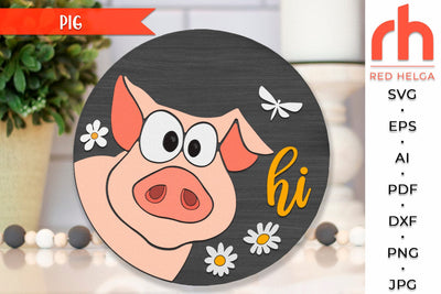 Pig Hi SVG, Farm Round Hanger Cut File, Farmhouse DXF SVG RedHelgaArt 