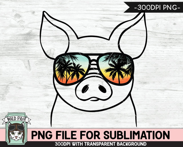 Pig Sunglasses SUBLIMATION designs png, Pig png, Sunset Sunglasses PNG file, Palm Tree glasses png, Beach Vacation png, Summer Animals glasses png Sublimation Wild Pilot 