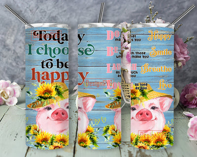 Pig Today I Choose To Be Happy Tumbler Cup Digital Download, Pig Tumbler, Sublimation Designs, Pig Tumbler Design Sublimation DesignSVG 