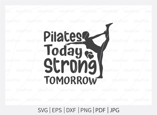 Pilates today strong tomorrow Svg, Pilates Svg, Pilates Svg bundle, funny pilates Svg, Pilates ball training quotes, Pilates Png, Pilates Dxf, Cut Files for Crafters, Svg file SVG Dinvect 