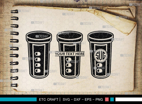 Pill Bottle Monogram, Pill Bottle Silhouette, Pill Bottle SVG, Pain Killer Svg, Medication Bottle Svg, Pills Svg, SB00154 SVG ETC Craft 