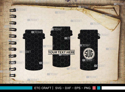 Pill Bottle Monogram, Pill Bottle Silhouette, Pill Bottle SVG, Pain Killer Svg, Medication Bottle Svg, Pills Svg, SB00154 SVG ETC Craft 