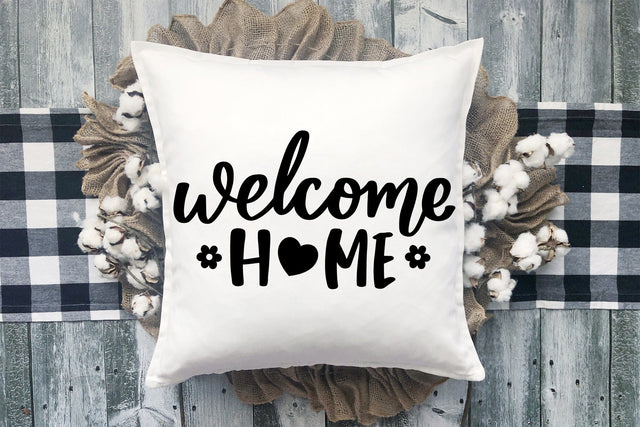 Pillow Design Quotes | Welcome Home SVG Cut File SVG dapiyupi store 