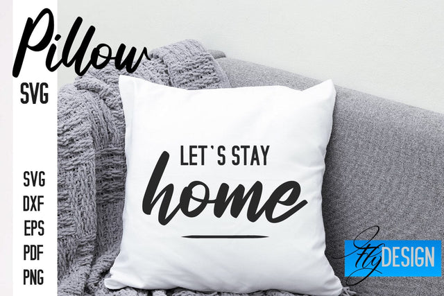 Pillow SVG Design | Funny Quotes SVG SVG Fly Design 