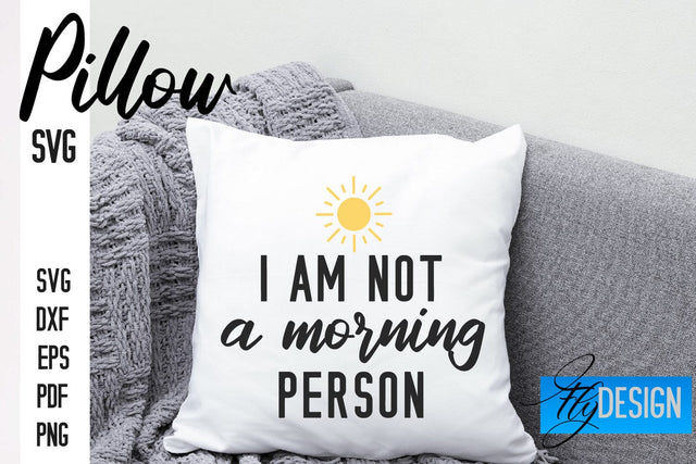 Pillow SVG Design | Funny Quotes SVG SVG Fly Design 