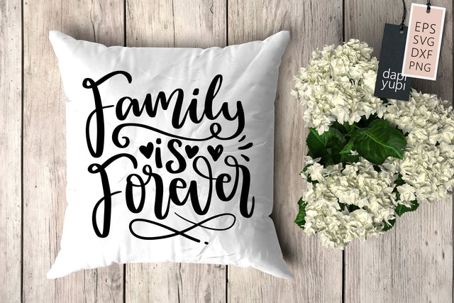 Pillow SVG Family Is Forever Quotes SVG dapiyupi store 