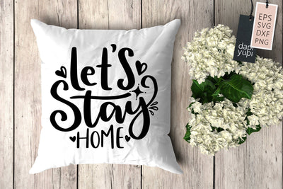 Pillow SVG Let's Stay Home Quotes SVG dapiyupi store 