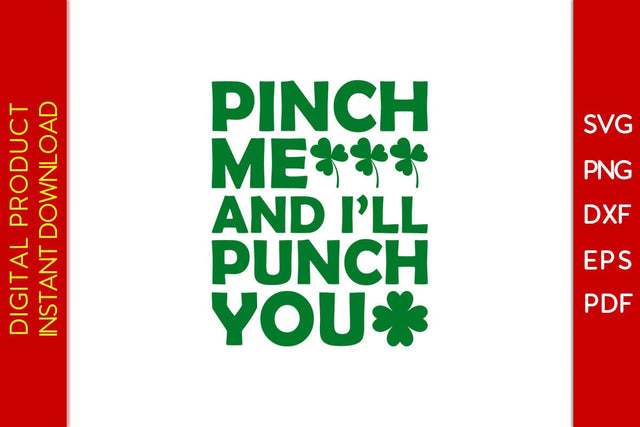 Pinch Me And I'll Punch You St Patrick's Day SVG PNG PDF Cut File SVG Creativedesigntee 