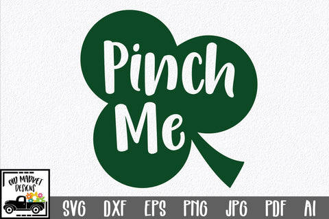Pinch Me SVG Cut File SVG Old Market 