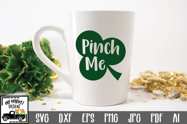 Pinch Me SVG Cut File SVG Old Market 