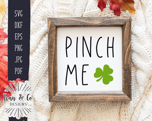Pinch Me SVG Files | Funny St. Patrick's Day Svg | Clover Svg | Shamrock | Cricut | Silhouette | Commercial Use | Digital Cut Files | JPG DXF PNG (1394315195) SVG Ivan & Co. Designs 