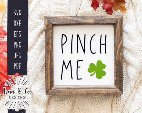 Pinch Me SVG Files | Funny St. Patrick's Day Svg | Clover Svg | Shamrock | Cricut | Silhouette | Commercial Use | Digital Cut Files | JPG DXF PNG (1394315195) SVG Ivan & Co. Designs 