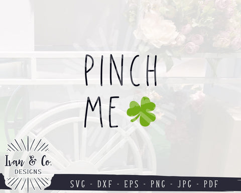 Pinch Me SVG Files | Funny St. Patrick's Day Svg | Clover Svg | Shamrock | Cricut | Silhouette | Commercial Use | Digital Cut Files | JPG DXF PNG (1394315195) SVG Ivan & Co. Designs 