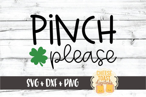 Pinch Please - St Patrick's Day SVG PNG DXF Cut Files SVG Cheese Toast Digitals 