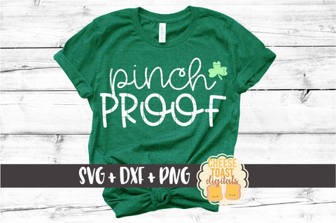 Pinch Proof - St Patrick's Day SVG PNG DXF Cut Files SVG Cheese Toast Digitals 