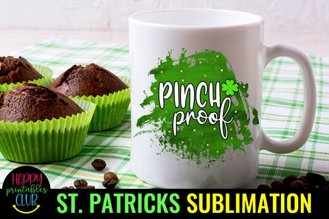 Pinch Proof St Patricks Sublimation- St Patty Day Sublimation Sublimation Happy Printables Club 