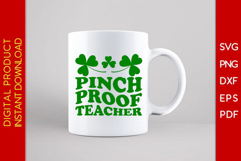 Pinch Proof Teacher St Patrick's Day SVG PNG PDF Cut File SVG Creativedesigntee 