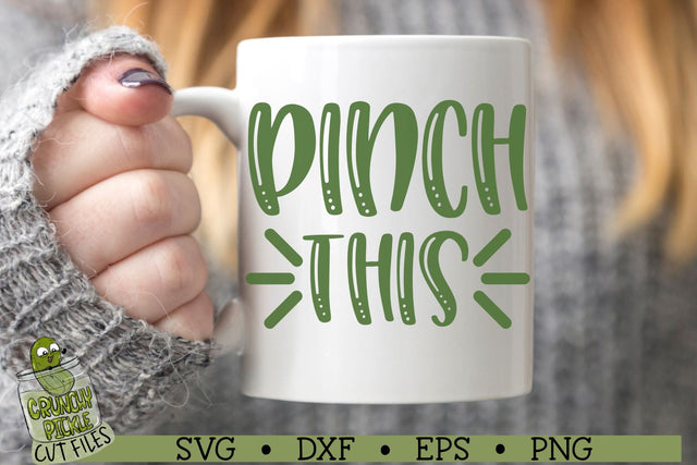 Pinch This St. Patrick's Day SVG File SVG Crunchy Pickle 
