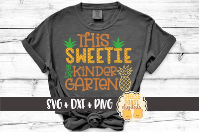 Pineapple School SVG | This Sweetie Is In Kindergarten SVG Cheese Toast Digitals 
