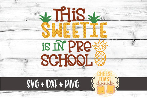 Pineapple School SVG | This Sweetie Is In Preschool SVG Cheese Toast Digitals 