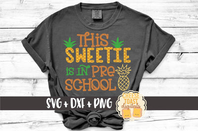 Pineapple School SVG | This Sweetie Is In Preschool SVG Cheese Toast Digitals 