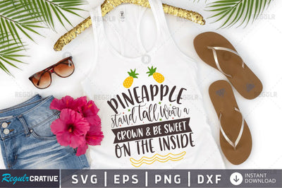 Pineapple stand tall wear a SVG SVG Regulrcrative 