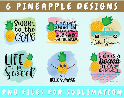 Pineapple Sublimation Designs Bundle, 6 Pineapple Quotes PNG Files, Be A Pineapple Stand Tall Wear A Crown And Be Sweet On The Inside PNG Sublimation HappyDesignStudio 