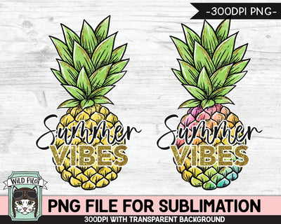 Pineapple SUBLIMATION Designs PNG, Summer Vibes Sublimation PNG, Rainbow Pineapple PNG Sublimation File, Summer Vacation Sublimation Design PNG Sublimation Wild Pilot 