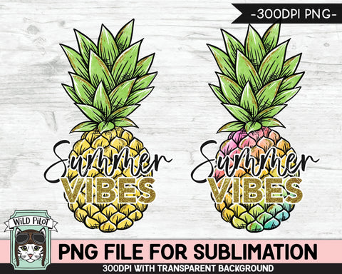 Pineapple SUBLIMATION Designs PNG, Summer Vibes Sublimation PNG, Rainbow Pineapple PNG Sublimation File, Summer Vacation Sublimation Design PNG Sublimation Wild Pilot 