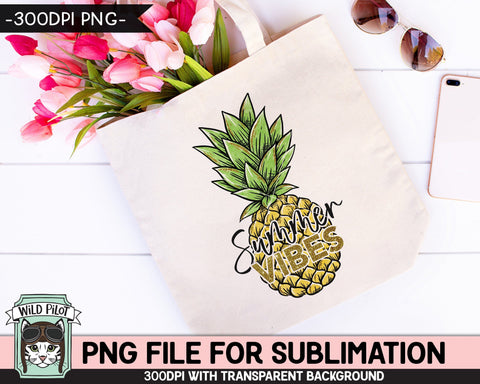 Pineapple SUBLIMATION Designs PNG, Summer Vibes Sublimation PNG, Rainbow Pineapple PNG Sublimation File, Summer Vacation Sublimation Design PNG Sublimation Wild Pilot 