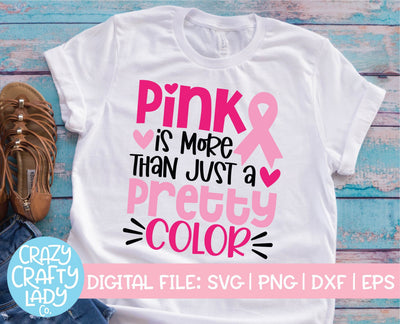 Pink Is More Than Just a Pretty Color | Breast Cancer Awareness Quote SVG Cut File SVG Crazy Crafty Lady Co. 