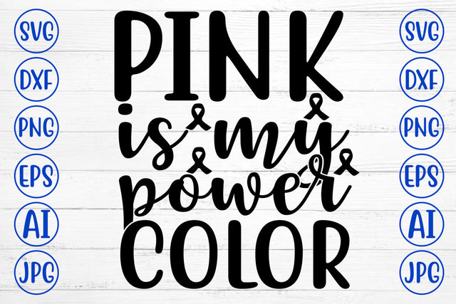 PINK IS MY POWER COLOR SVG Cut File SVG Syaman 