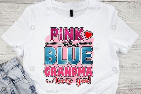 Pink or blue grandma loves you Sublimation Design Sublimation Regulrcrative 