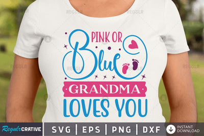 Pink or blue grandma loves you SVG SVG Regulrcrative 