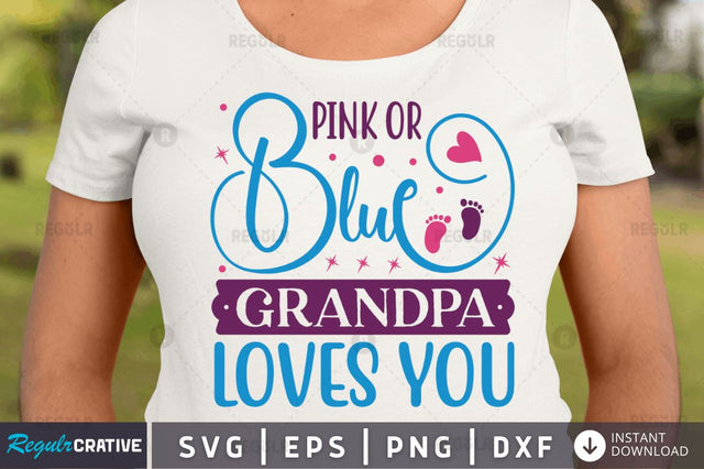 Pink or blue grandpa loves you SVG SVG Regulrcrative 