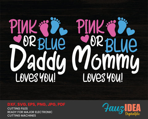 Pink or Blue Mommy Loves You Svg, Pink or Blue Daddy Loves You Svg, Boy or Girl, Svg Files for Cricut, Boy or Girl Mommy Daddy Loves You Svg SVG Fauz 