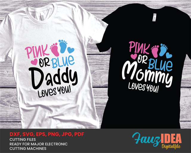 Pink or Blue Mommy Loves You Svg, Pink or Blue Daddy Loves You Svg, Boy or Girl, Svg Files for Cricut, Boy or Girl Mommy Daddy Loves You Svg SVG Fauz 