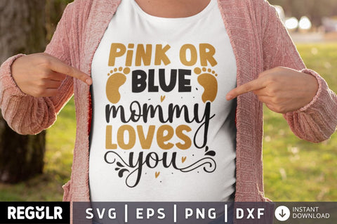 Pink or blue mommy loves you SVG SVG Regulrcrative 