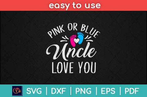 Pink Or Blue Uncle Loves You Baby Svg Design SVG artprintfile 