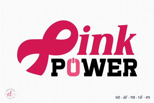 Pink Power SVG - Breast Cancer Awareness SVG SVG CraftLabSVG 