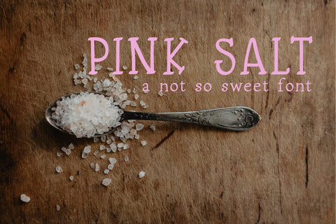 Pink Salt: A Not So Sweet Font Font Cheese Toast Digitals