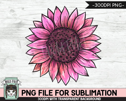 Pink Sunflower SUBLIMATION Designs PNG, Sunflower Sublimation, Sunflower PNG Sublimation File, Flower Sublimation, Breast Cancer Awareness Sublimation Wild Pilot 