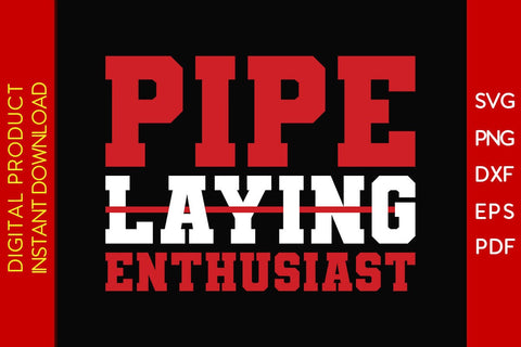 Pipe Laying Enthusiast Pipeliner SVG PNG PDF Cut File SVG Creativedesigntee 