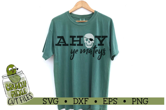 Pirate Ahoy Ye Mateys SVG Cut File SVG Crunchy Pickle 