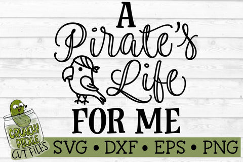 Pirate's Life for Me Parrot SVG Cut File SVG Crunchy Pickle 