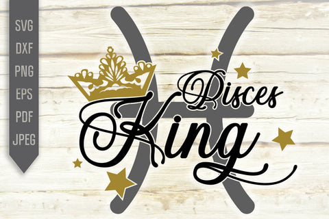 Pisces King Svg. Zodiac Sign Svg. Horoscope Svg. Pisces Sign Svg. Pisces Shirt. March Svg. Pisces Birthday Svg. Cricut, Silhouette, dxf, eps SVG Mint And Beer Creations 