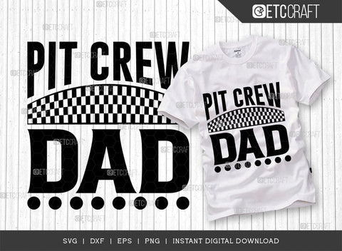 Pit Crew Dad SVG Cut File, Car Racing Svg, Racing Flag Svg, Sports Svg, Racing Quotes, Racing Cutting File, ETC T00636 SVG ETC Craft 