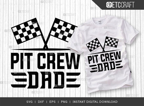 Pit Crew Dad SVG Cut File, Car Racing Svg, Racing Flag Svg, Sports Svg, Racing Quotes, Racing Cutting File, ETC T00636 SVG ETC Craft 