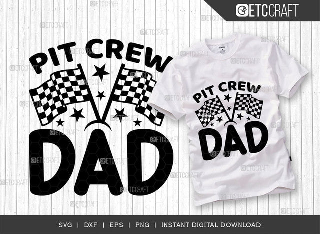 Pit Crew Dad SVG Cut File, Car Racing Svg, Racing Flag Svg, Sports Svg, Racing Quotes, Racing Cutting File, ETC T00636 SVG ETC Craft 