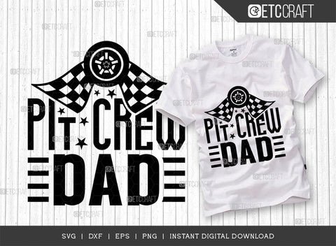 Pit Crew Dad SVG Cut File, Car Racing Svg, Racing Flag Svg, Sports Svg, Racing Quotes, Racing Cutting File, ETC T00636 SVG ETC Craft 